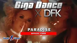 Giga Dance & DFK  - Paradise [Official Video] TECHNOBASE.FM VOL. 29