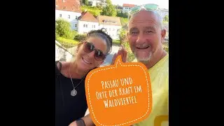 Passau I Orte der Kraft im Waldviertel I schnellweg