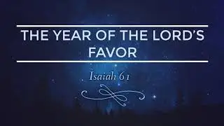 The Year of the LORD´S Favor