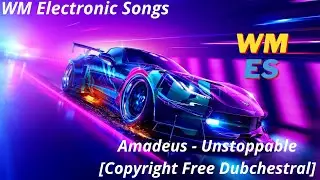 🎼Top Songs Amadeus - Unstoppable [Copyright Free Dubchestral] (Remix) 2021🎼