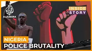 Can police brutality in Nigeria be stopped? | Inside Story