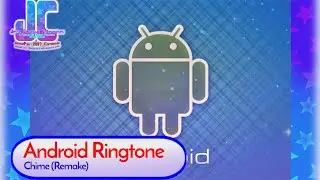 Android Ringtone - Chime (Remake)