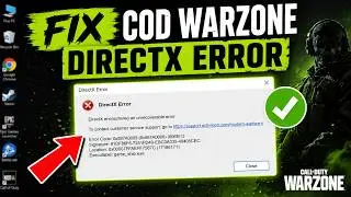 How to Fix COD Warzone DirectX Unrecoverable Error on PC [Guide]
