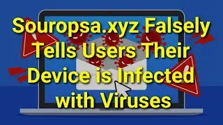 TWIM Ep169 Pt2: Why You Should Never Trust The Souropsa.xyz Website & It's Fake PC Virus Warnings