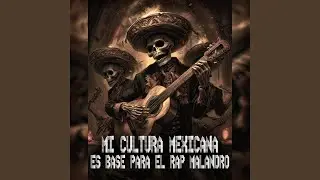 Mi Cultura Mexicana es base para el Rap Malandro