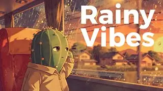 Rainy Sunset Bus Ride 🌵 Lofi Hip Hop for Concentration & Nostalgia