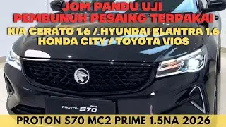 Proton S70 MC2 Prime 1.5NA 2026 | Sedan Segmen-C Dibawah 60,000 ? 