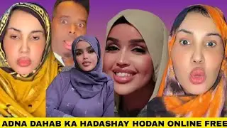 ADNA DAHAB KA HADASHAY HODAN ONLINE  IMASHAHEEDA DUBAI IYO ARIMO BADAN DAGAALKA HADU BILAAWDAY😱