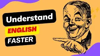 How To Improve English Understanding Skill |Go-Fluent English| Understand English Faster