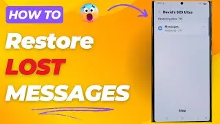 📩 How to Restore LOST MESSAGES on Samsung Galaxy S25/S25+/Ultra &ndash; Easy Recovery Guide 🔄