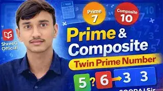 Prime Numbers l Composite Numbers and Twin Prime Numbers l BY: SOORAJ SIR