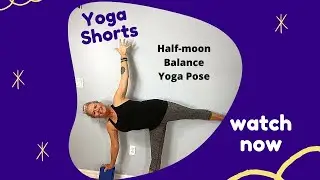 Half-moon Balance Yoga Pose | #Shorts | #YogaShorts