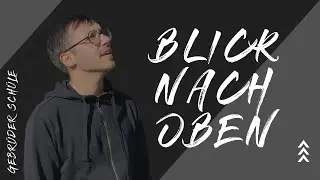 Blick nach oben - Gebrüder Schüle (Official Video)