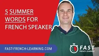5 SUMMER WORDS for French speaker | FRENCH Vocabulary