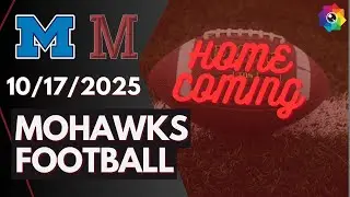 HOMECOMING Mohawks Varsity Football vs. Medfield Warriors 10/17/2025