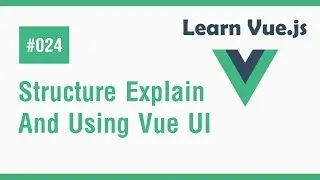 Learn Vue.js In Arabic #24 - Structure Explain and Using Vue UI