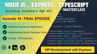 Episode 14: Final Episode - Stock Adjustment & Purchase Order Endpoints Implementation