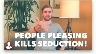 Nice Guys -People Pleasing Kills Seduction, Do This Instead...|Seattle Dating Coach