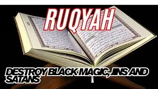 RUQYAH - DESTROY JIN, MAGIC THAT LIVES IN THE ROOM, HOUSE & BODY