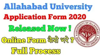 Allahabad University Application Form 2020 Released Now . How to Fill Application Form 2020