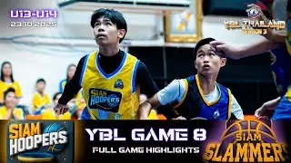 Siam Hoopers vs Siam Slammers | U13 - U14 | GAME 8 Full Highlights | YBL THAILAND SEASON 3
