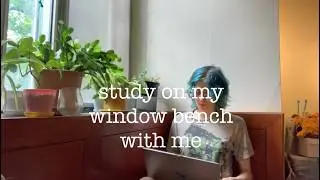 study with me on my window bench