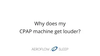 What Causes CPAP Machine Noise?