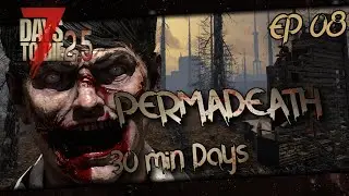 The Burned Forest | 7 Days to Die 2.5 PermaDeath | Episode 08