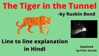 The Tiger in the Tunnel | Ruskin Bond | Story | MSBU | B.A. PART II | Prof. Harish | Our Guruji