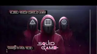 SQUAD GAME MISSION PASS WATCH 2 FULL VIDEO 👾🎮
