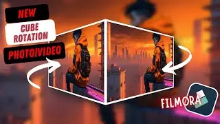 Create 3D Cube Photo Rotation in Filmora 14 | Easy Step-by-Step Tutorial