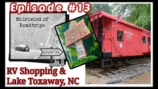 Road Trip Lake Toxaway, NC Old Train Depot Restaurant | RV Shopping | Churches & Graveyards