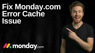 Fix Monday.com Error Cache Issue (2026 Easy Guide)