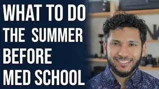 WHAT TO DO THE SUMMER BEFORE MEDICAL SCHOOL | Study for med school vs travel, work, research, etc