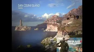 Sniper Elite 4 Walkthrough Gameplay - San Celini Island / ThugXatz - Wargrider .