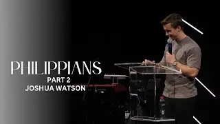 23 May 2025 | Young adults | Philippians part 2 | Joshua Watson