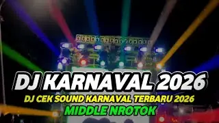 DJ CEK SOUND KARNAVAL TERBARU 2026 FULL BASS HOREG NROTOK NULUP