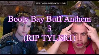 BOOTY BAY BUFF ANTHEM 3🔥(RIP @TYLER1LOL) #warcraft #hardcore #classic #musicvideo #tyler1 #savesoil