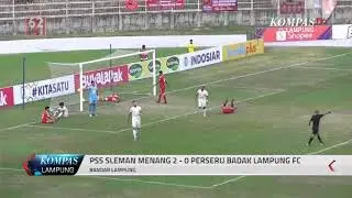 PSS SLEMAN MENANG 2   0 PERSERU BADAK LAMPUNG FC