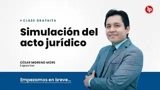 Clase Gratuita: Simulación del acto jurídico