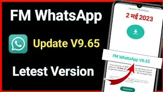 fm whatsapp update letest version v9.65 / how to download letest version fm whatsapp