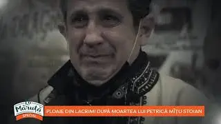 Ploaie din lacrimi după moartea lui Petrică Mîțu Stoian