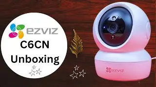 EZVIZ C6CN Dome PT WiFi Camera Review - Unboxing