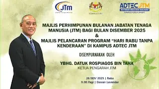 PERHIMPUNAN BULANAN JTM & MAJLIS PELANCARAN HARI RABU TANPA KENDERAAN DI KAMPUS ADTEC JTM