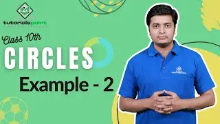 Class 10th - Example - 2 | Circles | Tutorials Point