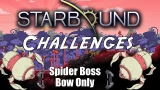 Starbound Challenges: Floran Boss, Bow Only