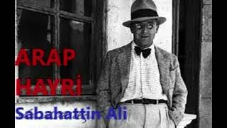 ARAP HAYRİ - Sabahattin Ali Hikayeleri