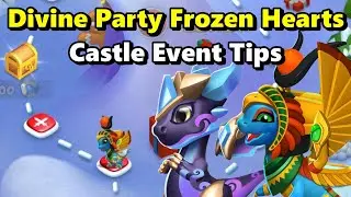 Divine Party FROZEN HEARTS Castle Event Begins! Get the New GAYO Dragon! - DML #1633