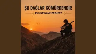Şu Dağlar K&ouml;m&uuml;rdendir