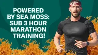 Powered by SEA MOSS: Sub 3 Hour Marathon Training!